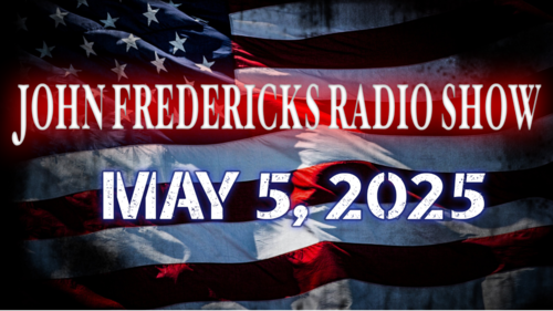 The John Fredericks Show [Live Radio & TV] May 5, 2025