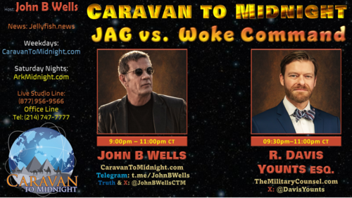 JAG vs. Woke Command - John B Wells LIVE