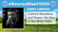 James Lindsay. Cultural Narratives and Power: The Rise of the Woke Right