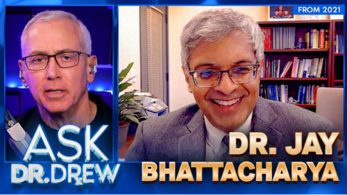 Dr. Jay Bhattacharya: Lockdowns Made COVID-19 Worse & Harmed Millions Of Kids [2021] - Ask Dr. Drew