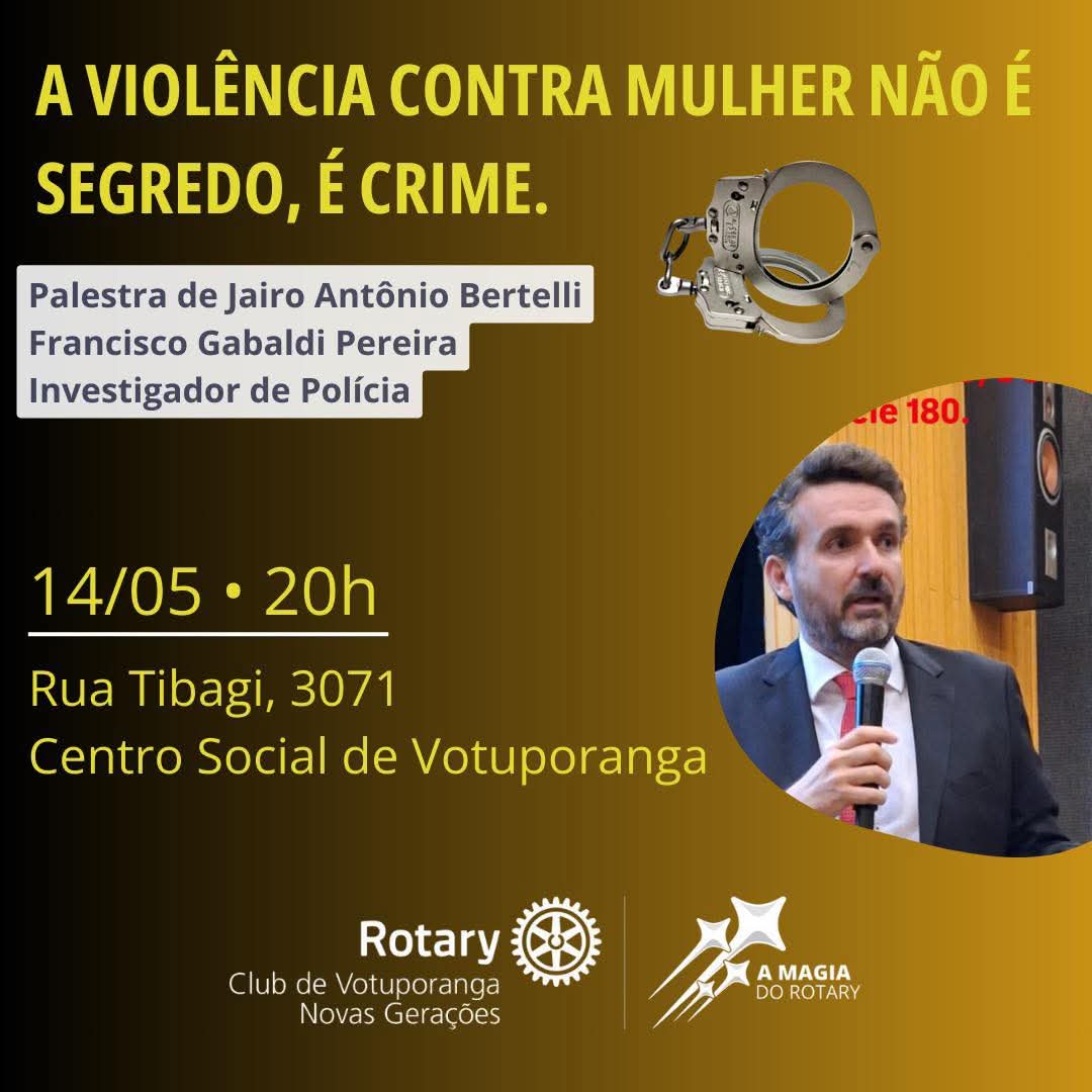 Palestra imperdível com assunto relevante no Rotary Club de Votuporanga - Novas Gerações.

Dia 14/05...