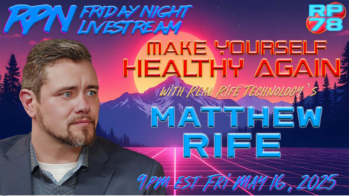 Real Rife Technology - The Health Revolution with Matthew Rife on Fri Night Livestream