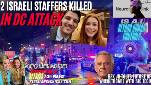 DC Attack: 2 Israeli Staffers Killed | Scary! AI Beyond Human Control? RFK Touts Big Tech 5/23/25