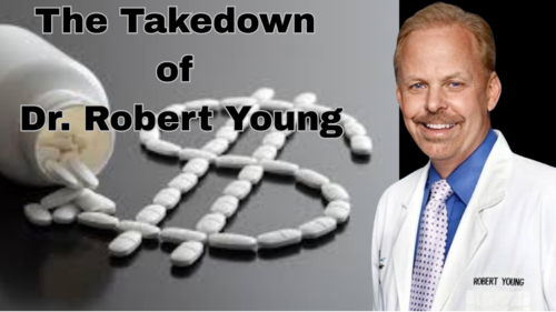 TRUTH ON TRIAL: The Takedown of Dr. Robert Young