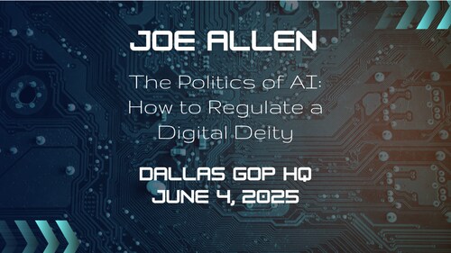 Joe Allen at Dallas GOP HQ: "AI Politics: How to Regulate a Digital Deity"