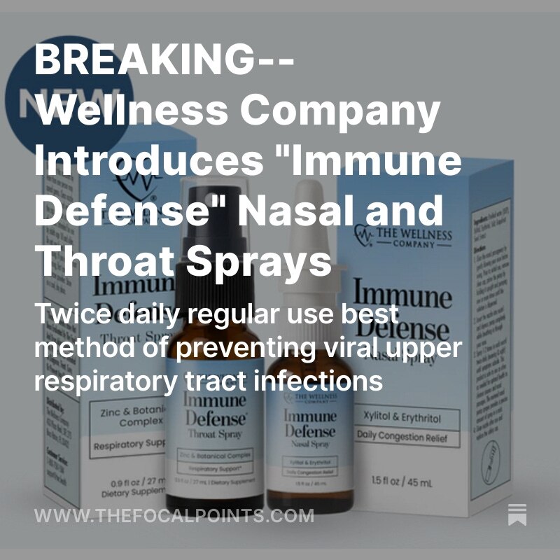 BREAKING--Wellness Company Introduces "Immune Defense" Nasal and Throat Sprays

Twice daily regular ...