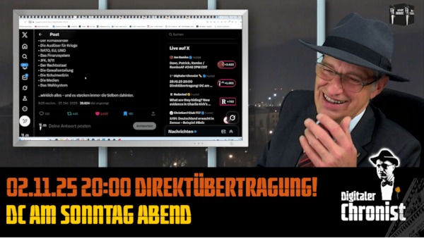 Aufzeichnung vom 02.11.25 Direktübertragung! DC am Sonntag Abend