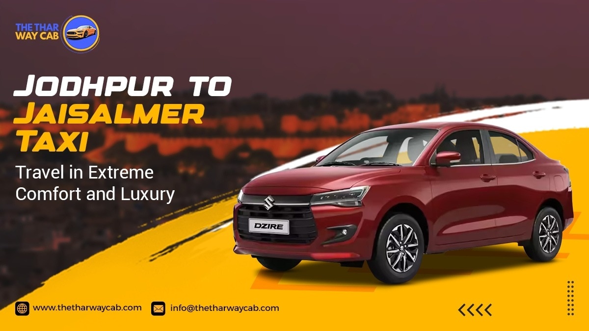 Jodhpur to Jaisalmer Taxi – Book One Way & Round Trip Cab

Planning to travel from Jodhpur to Jaisal...