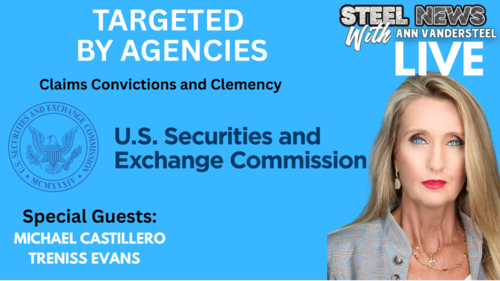 STEEL NEWS Targeted by Agencies. Claims, Convictions, and Clemency: An Evidence Based Review