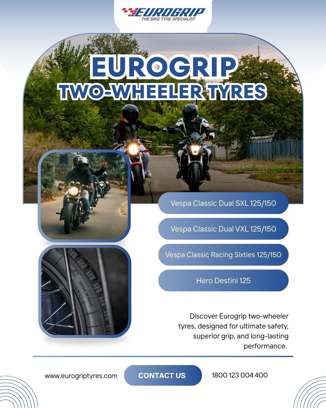 Discover Eurogrip two-wheeler tyres, engineered to deliver unmatched comfort and precise control for...