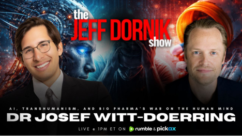 AI, Transhumanism, and Big Pharma’s War on the Human Mind | Dr. Josef Witt-Doerring