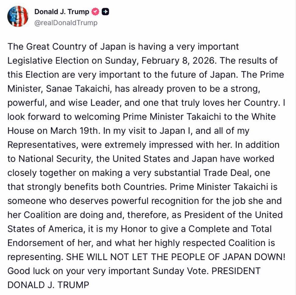 川普2月5日发文力挺高市早苗

“日本这个伟大的国家，将于2026年2月8日（星期日）举行一场极其重要的国会选举。此次选举的结果，对日本的未来具有重大意义。

日本首相高市早苗已经证明，她是一位强大、...