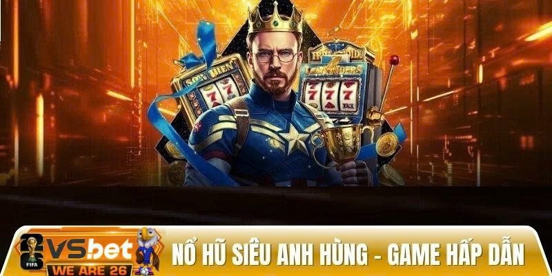 Nổ hũ siêu anh hùng – Game săn thưởng đẳng cấp, chơi là mê





Nổ hũ siêu anh hùng là tựa game quay...