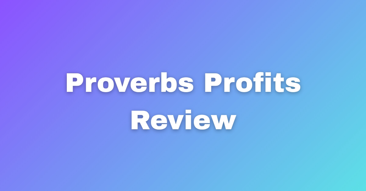 Proverbs Profits Review Turn Simple Ideas Into Cash

If you are tired of the constant grind of conte...