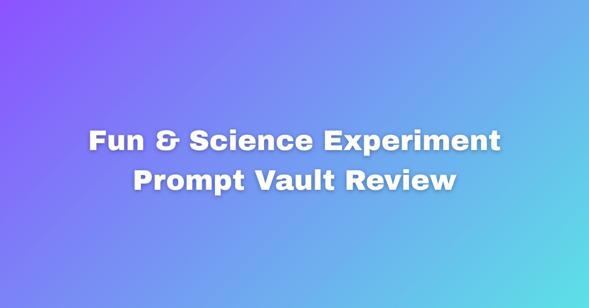 Fun & Science Experiment Prompt Vault Review Guide

The Fun & Science Experiment Prompt Vault is a s...