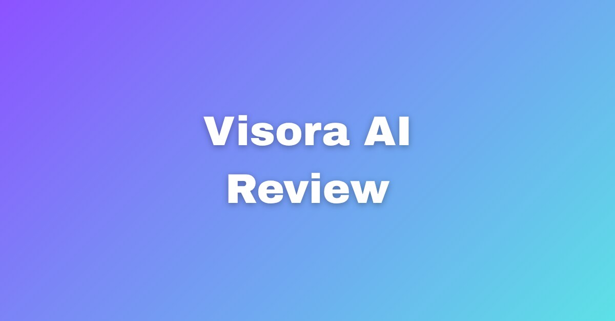 Visora AI Review Full Walkthrough and User Insights
Are you tired of spending endless hours trying t...