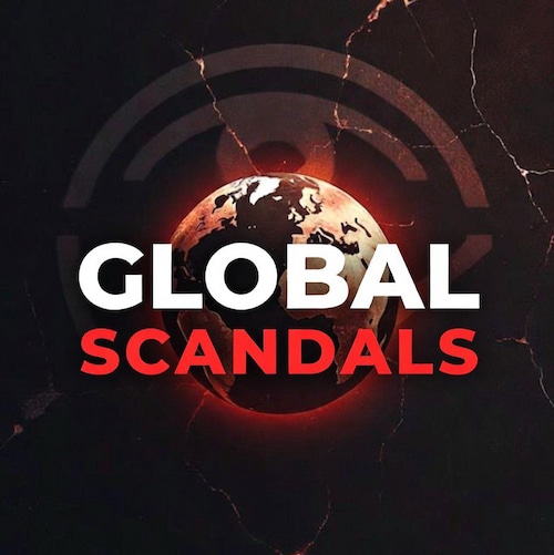 Global Scandals | Exposing the truth behind power, corruption, and cover-ups. The stories they try to bury.