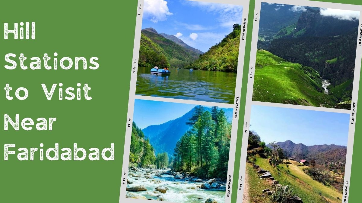Top 5 Hill Stations to Visit Near Faridabad

If you are in Faridabad and the heat has been getting o...