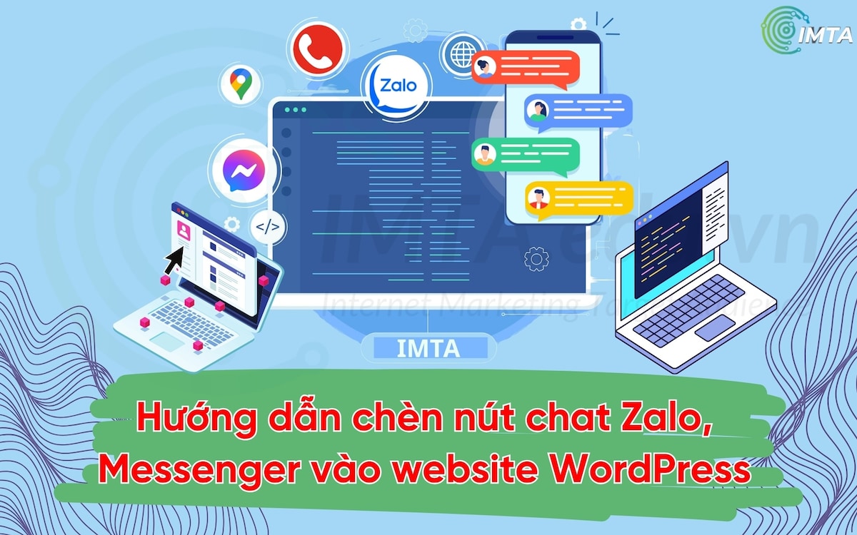 Hướng dẫn chèn nút chat Zalo, Messenger vào website WordPress

Ở Việt Nam thì có tới hơn 70 triệu ng...