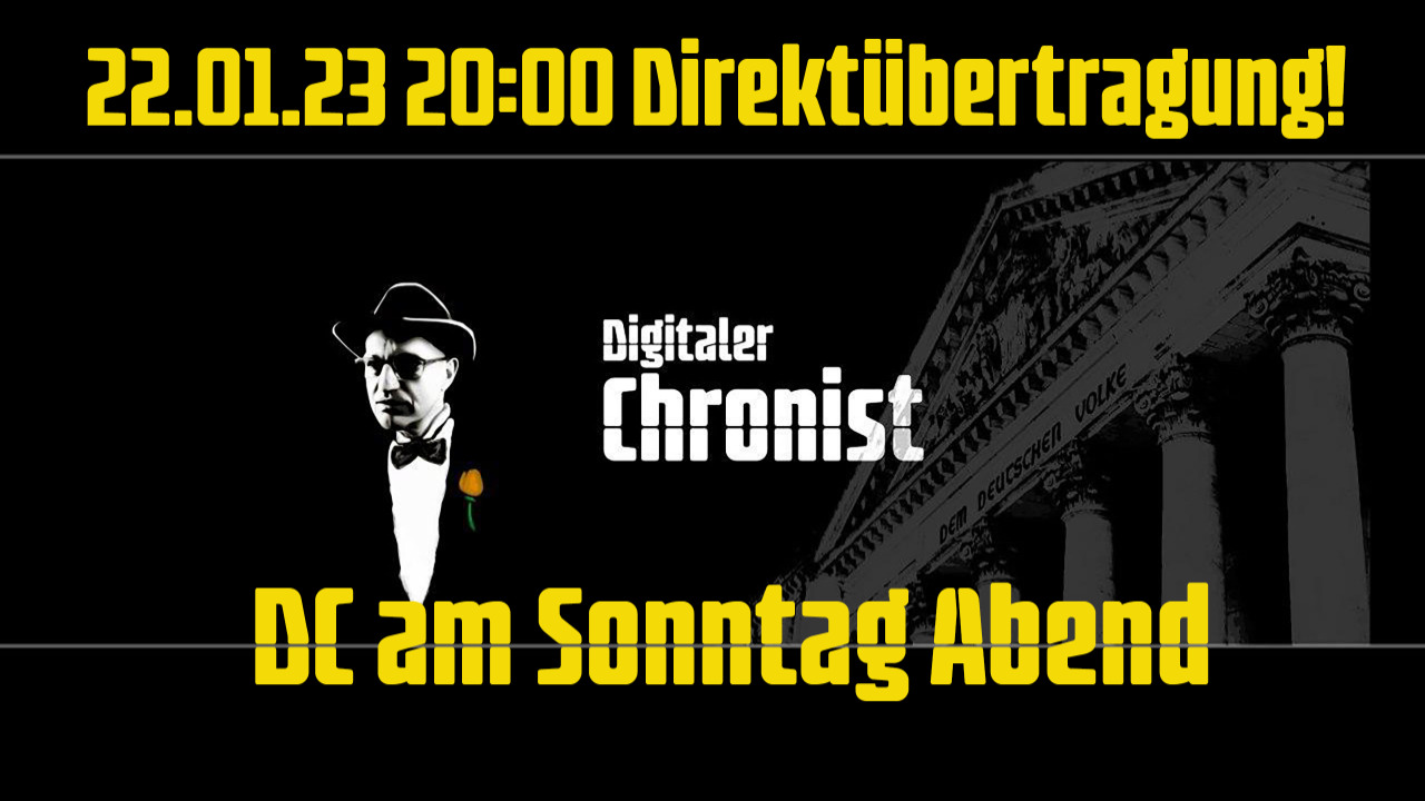 Aufzeichnung vom 22.01.23 Direktübertragung! DC am Sonntag Abend