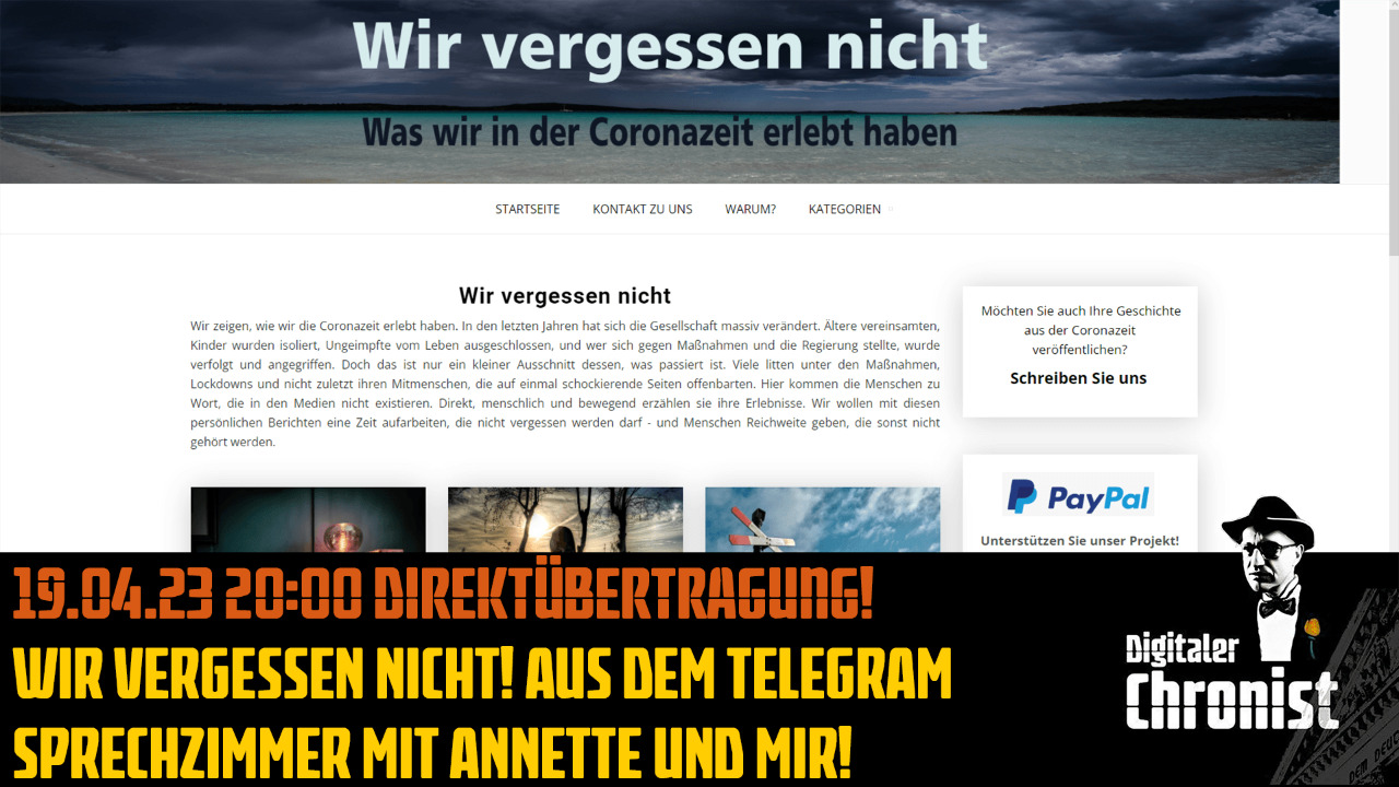 Aufzeichnung vom 19.04.23 DÜ! Wir vergessen nicht! Aus dem Telegram Sprechzimmer mit Annette und mir