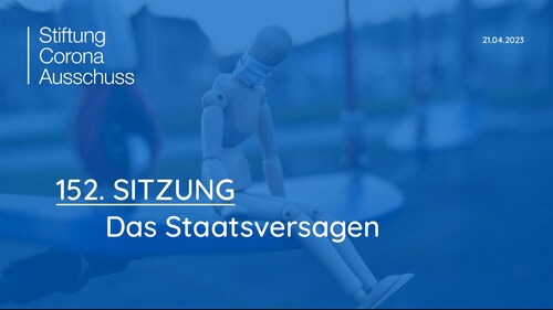 Sitzung 152: Das Staatsversagen
