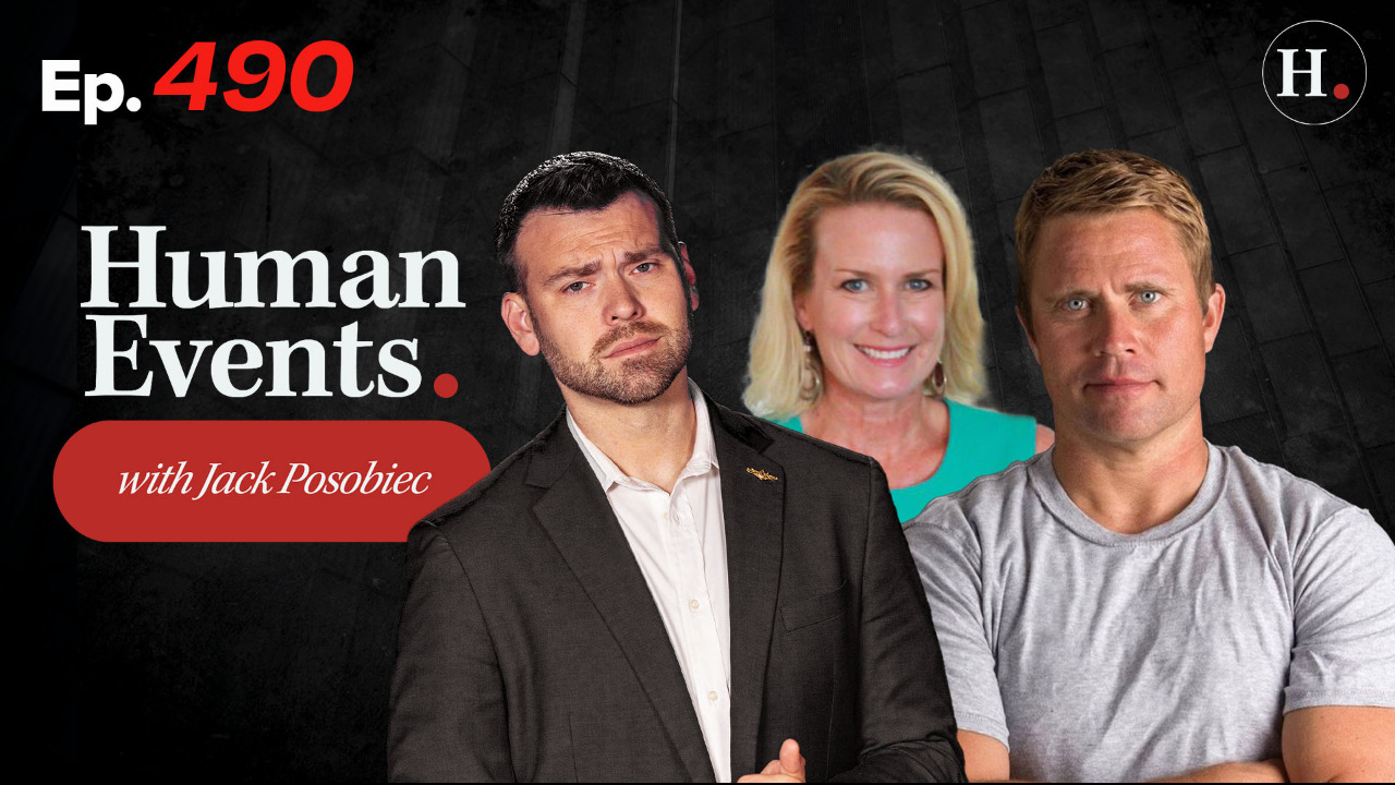 HUMAN EVENTS WITH JACK POSOBIEC EP. 489