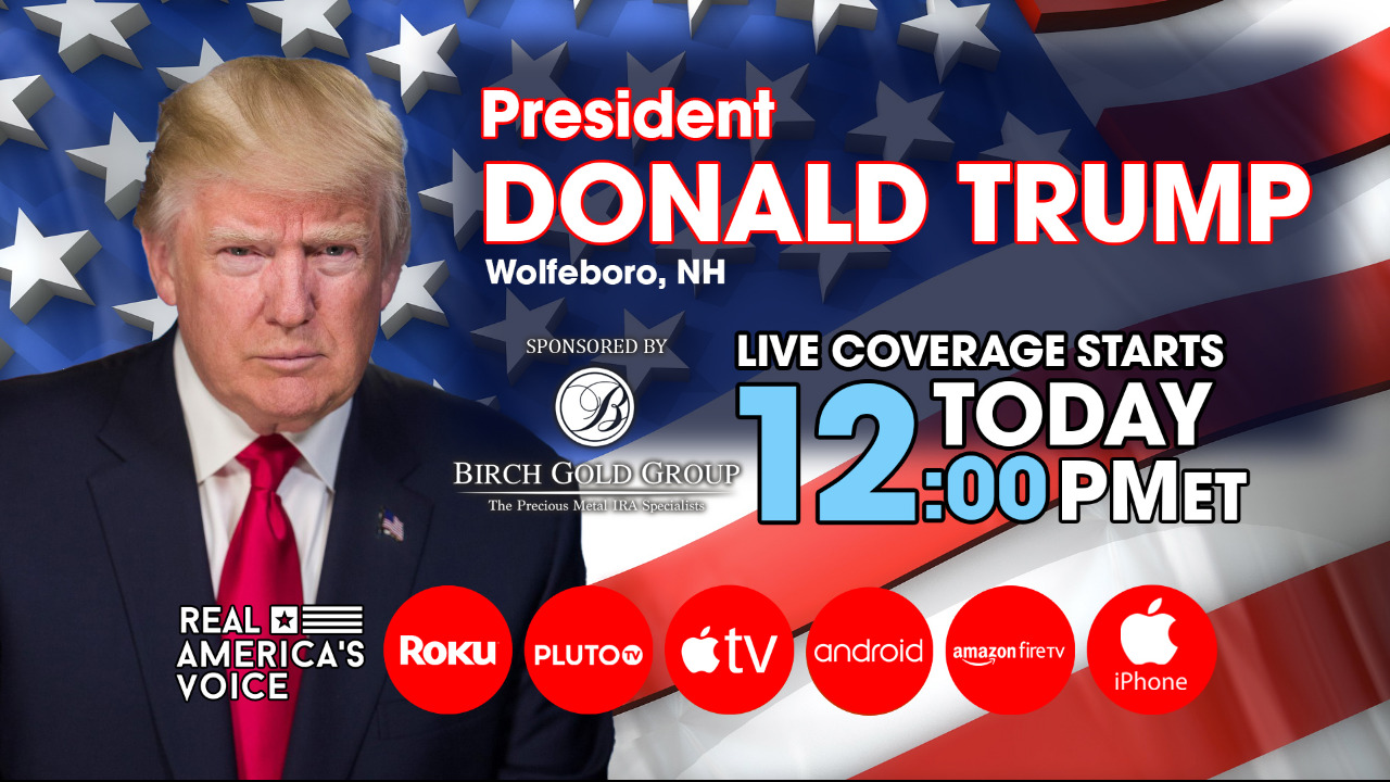 COVERAGE OF PRESIDENT TRUMP'S REMARKS IN WOLFEBORO, NH TODAY AT 12 NOON EST.