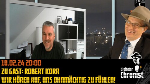 Aufzeichnung vom 18.02.24 Zu Gast: Robert Korr - Wir hören auf, uns ohnmächtig zu fühlen!