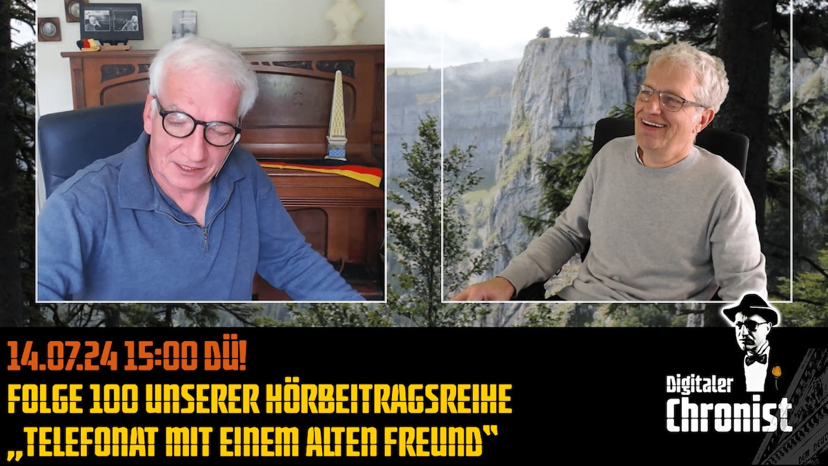 Aufzeichnung vom 14.07.24 Folge 100 unserer Hörbeitragsreihe "Telefonat mit einem alten Freund"
