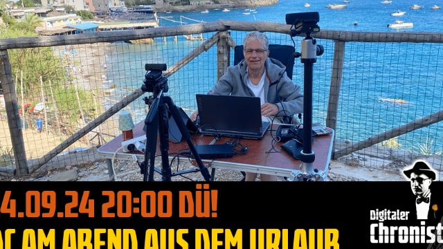 Aufzeichnung vom 14.09.24 DC am Abend aus dem Urlaub