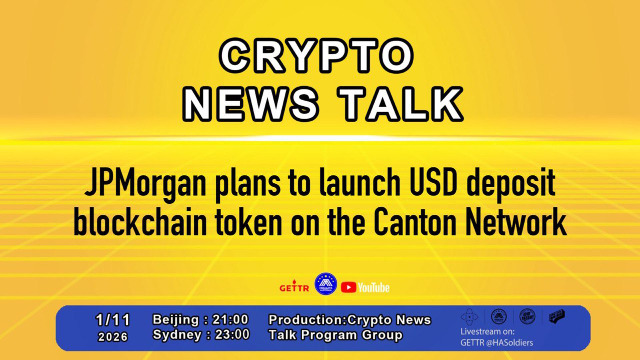 Crypto news talkEp.177JPMorgan plans to launch USD deposit blockchain token on the Canton Network 

