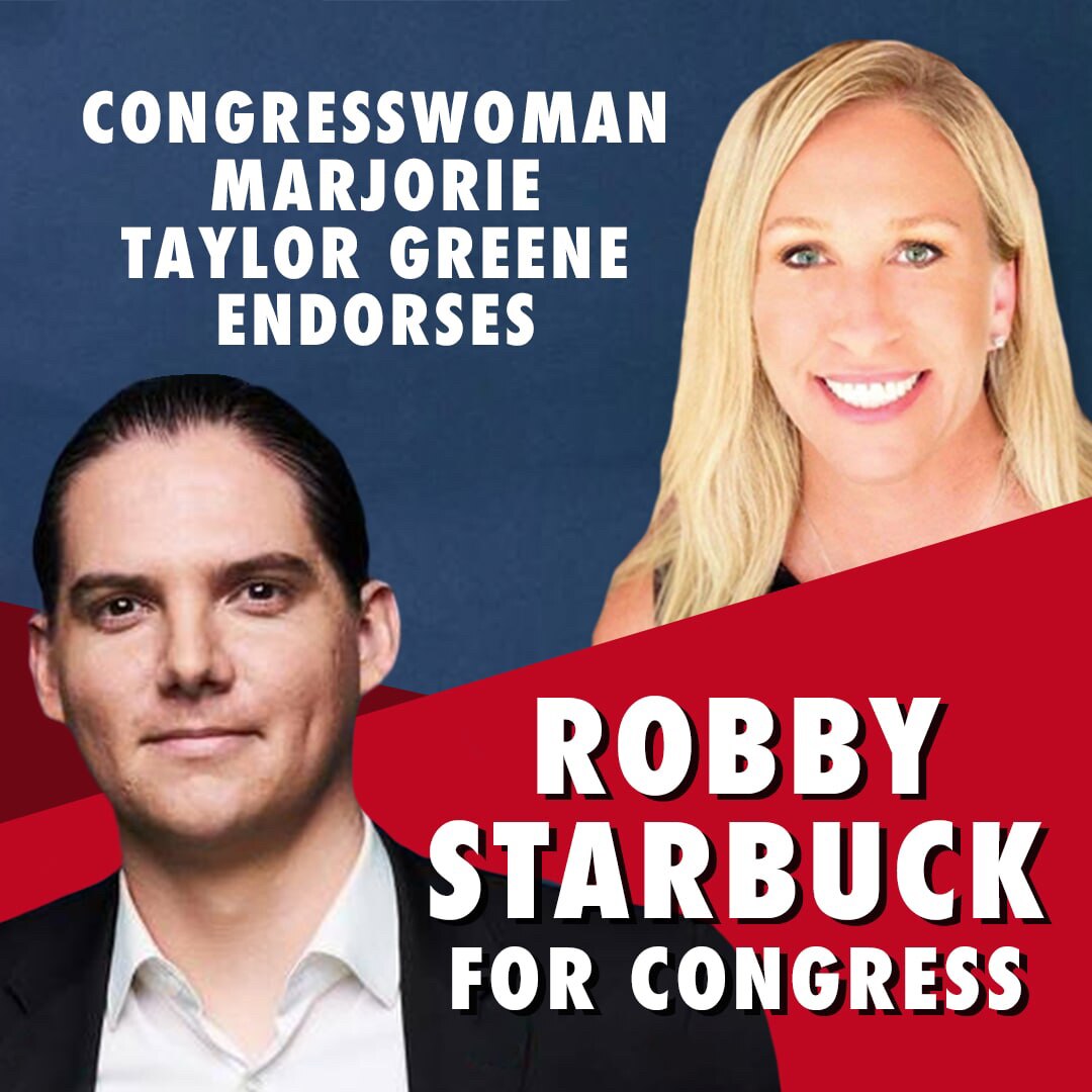 The America First agenda can only become a reality if I have allies in Congress. 

That’s why I’m endorsing Robby Starbuck in Tennessee’s 5th Congressional district. 

America is at a tipping point because of the Democrat America Last agenda. 

Skyrocketing inflation. Supply chain crisis. Empty shelves. High gas prices. Invasion at our southern border. 

We cannot Save America and Stop Communism with weak, timid RINO Republicans who refuse to fight back. 

Impeaching Joe Biden. Firing Dr. Fauci. Stopping the economy-crushing Green New Deal. Breaking up Big Tech. Defeating the Democrats. 

Robby will put People over Politicians and stand up to the Communist Democrats and DC establishment swamp. 

Robby Starbuck is what Congress needs & he has my complete endorsement!