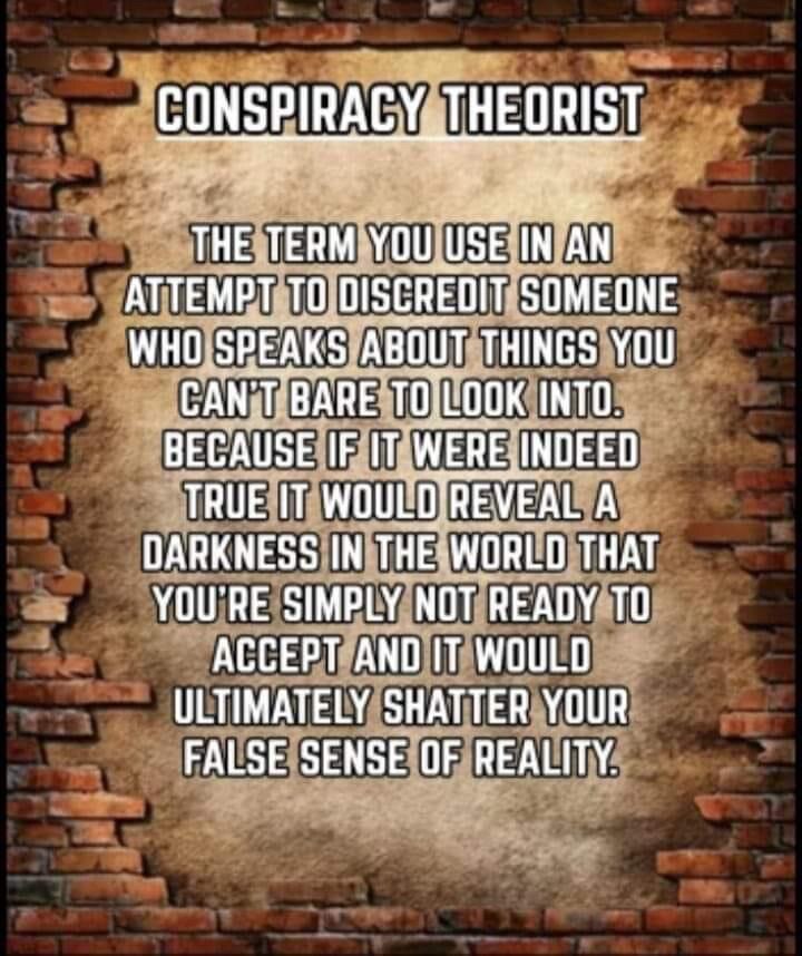 Be a Conspiracy Realist… 

