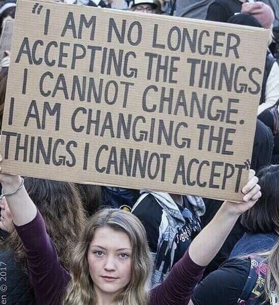 I’m Still No Longer Acceptimg The Things I Cannot Change. I’am Changing The Things I Cannot Accept !
