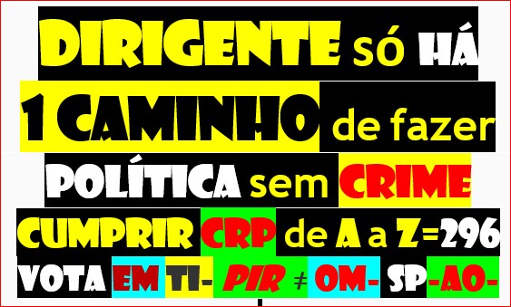 PIR SPEL 
programa de governo HVHRL
EXTINÇÃO DA CORRUPÇÃO
CRP 296 CUMPRIR JURAMENTO
RECUPERAÇÃO DOS ...