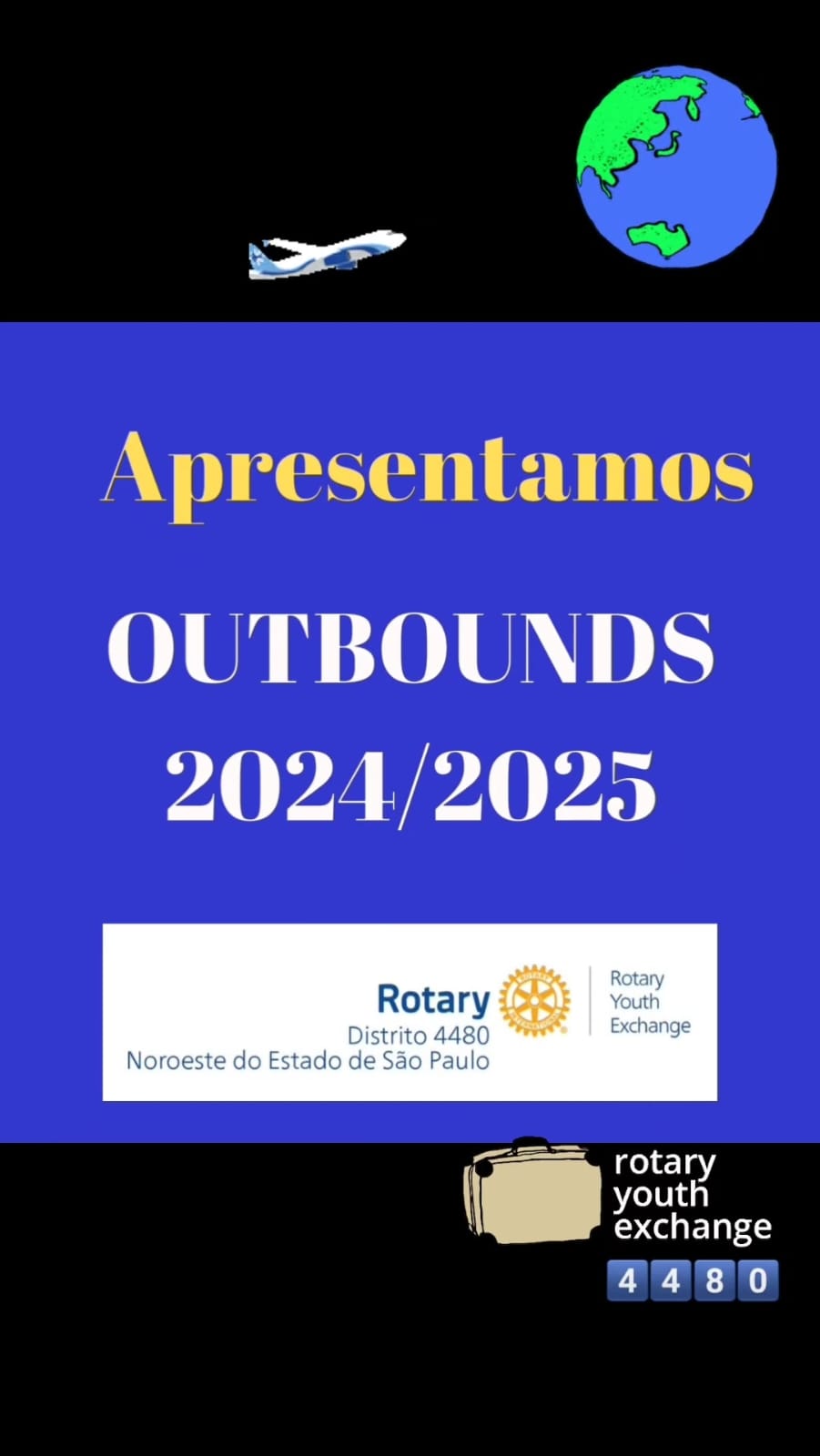 Texto do YEP4480:

Apresentamos nossos outbounds, turma 2024/2025.
O mundo pertence a vocês meus que...