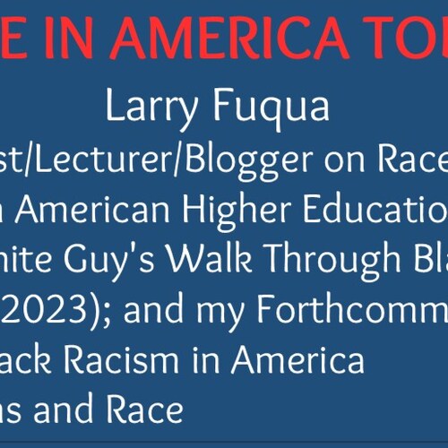 Author/Essayist/Lecturer/Bloger Race in America Today, My Memoir "A White Guy's Walk Through Black America" available on...