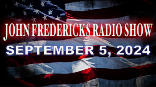 The John Fredericks Show [Live Radio & TV Show] September 5, 2024
