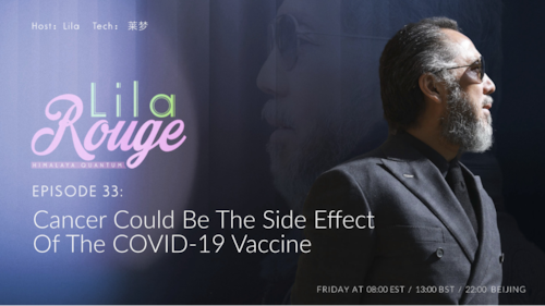 Episode33: Cancer Could Be The Side Effects of Covid-19 Vaccine