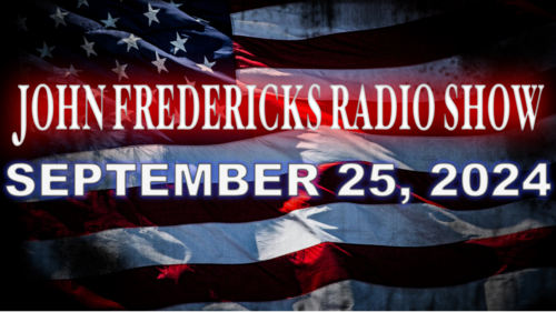 The John Fredericks Show [Live Radio & TV Show] September 25, 2024