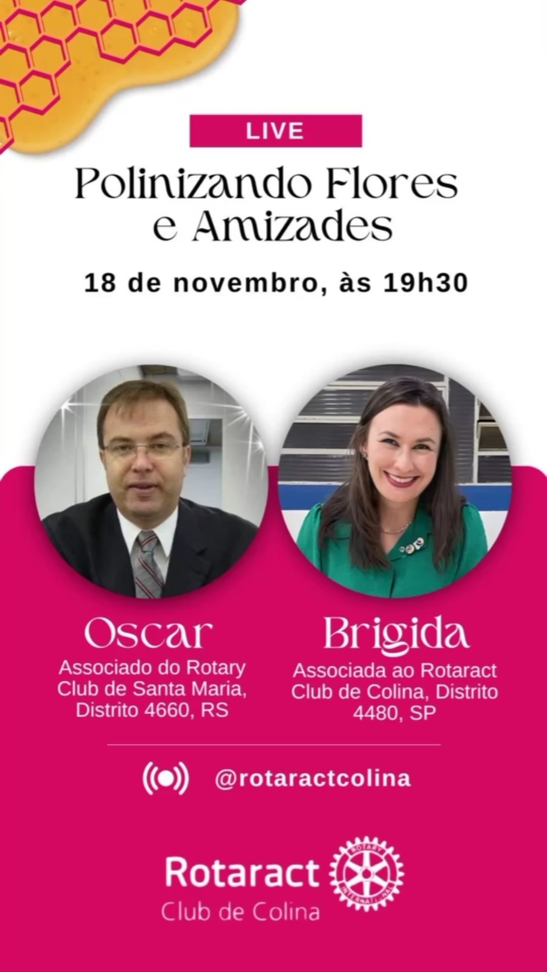 Texto do Rotaract Club de Colina:

Nossas abelhas estão batendo asas cada vez mais longe!

Em nossa ...