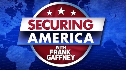 SECURING AMERICA WITH FRANK GAFFNEY