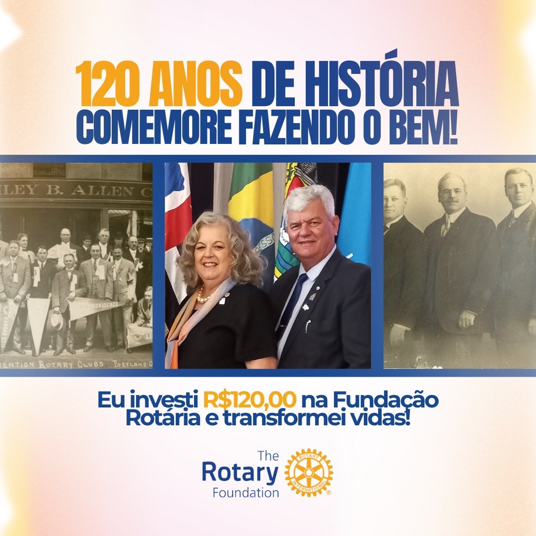 Estamos no Mês dos 120 anos do Rotary!
Vamos celebrar juntos

Com uma doação de R$ 120 reais ao Fund...