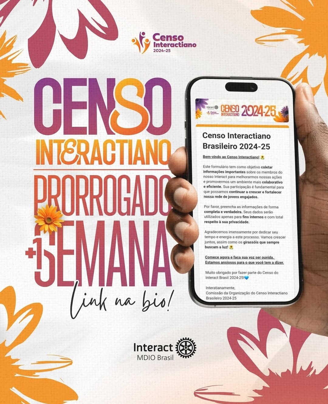 Texto do MDIO Interact Br:

PRORROGADO!

O Censo Interactiano Brasileiro 2024-25 foi estendido por m...
