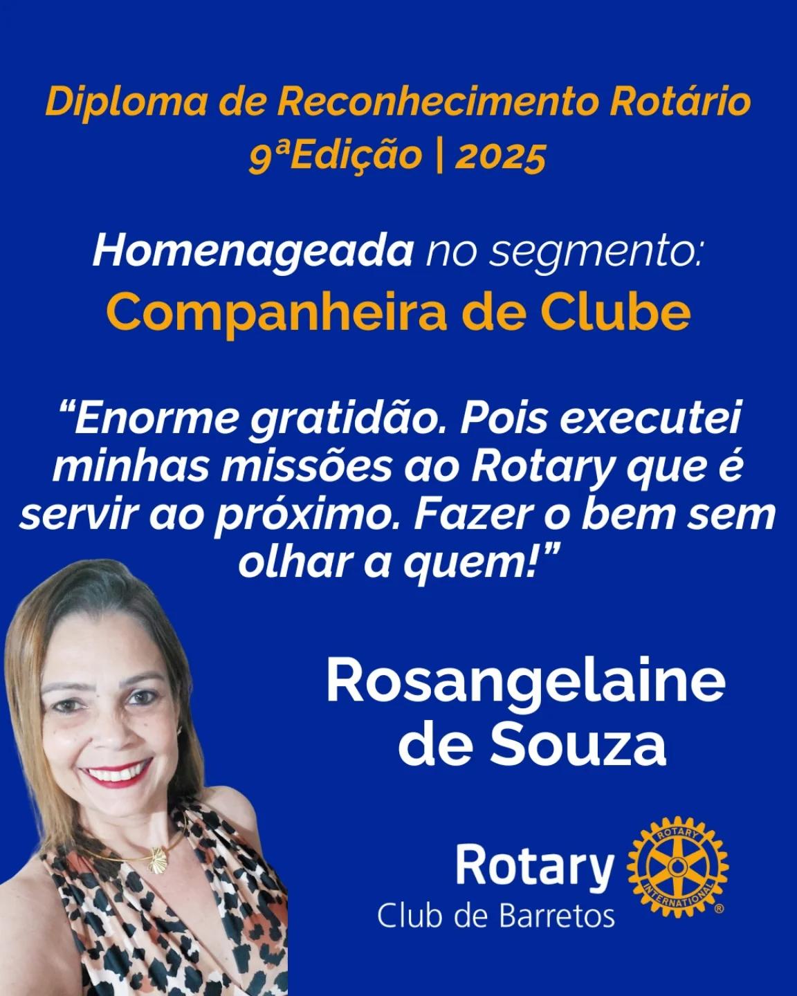 Texto do Rotary Club de Barretos:

Rosangelaine de Souza, Mônica Maria Denadae de Campos Pinto, Adel...