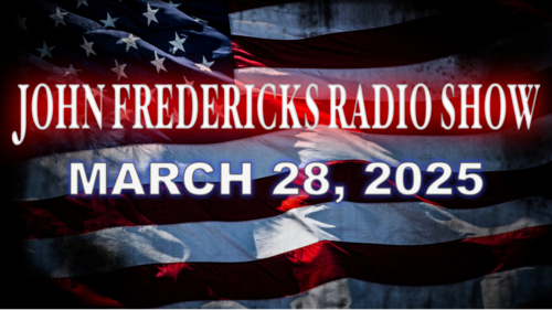 The John Fredericks Show [Live Radio & TV Show] March 28, 2025