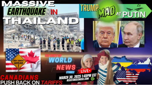 Massive Earthquake in Thailand | Trump Mad At Putin | Canadians Push Back on Tariffs 3/30/25