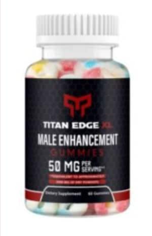 Titan Edge XL Gummies
❗❗❤️Shop Now❤️❗❗
https://www.facebook.com/TitanEdgeXLGummiesReview/


Titan Ed...