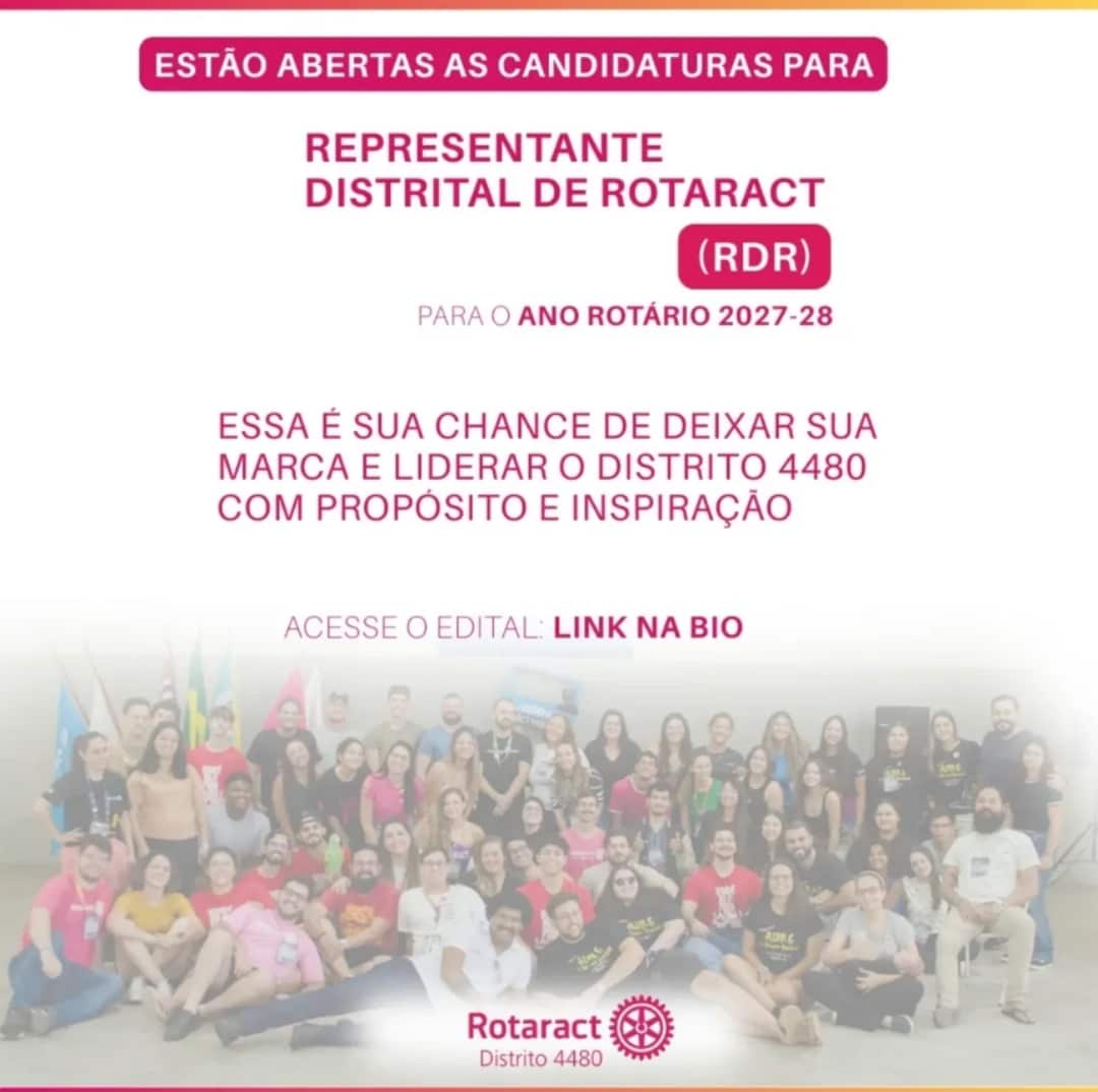 Texto do Rotaract 4480:

Você sonha em liderar, inspirar e transformar o nosso Distrito? Então chego...